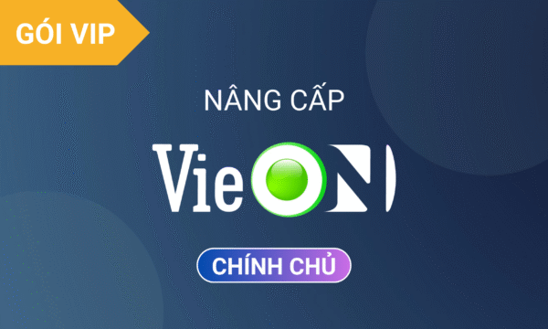 Nâng cấp VieOn chính chủ - Gói VIP